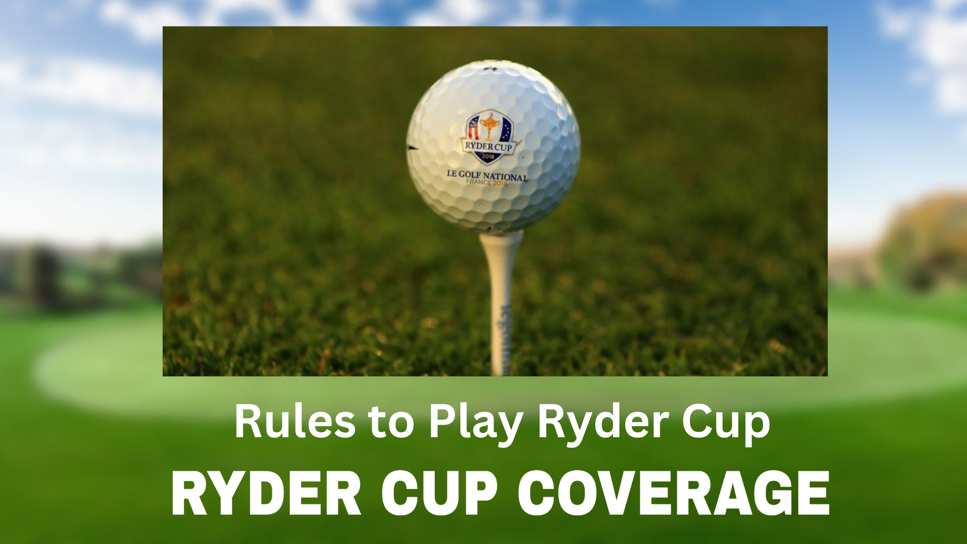 Rules to Play Ryder Cup