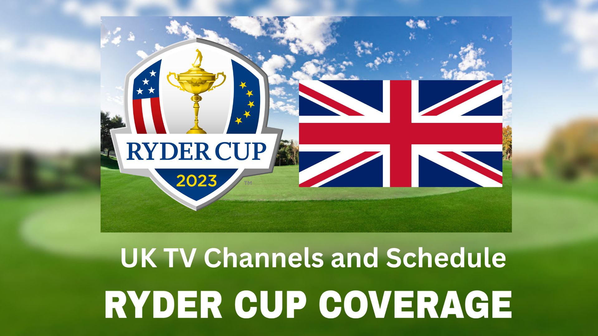 Ryder Cup UK TV Schedule and Channels