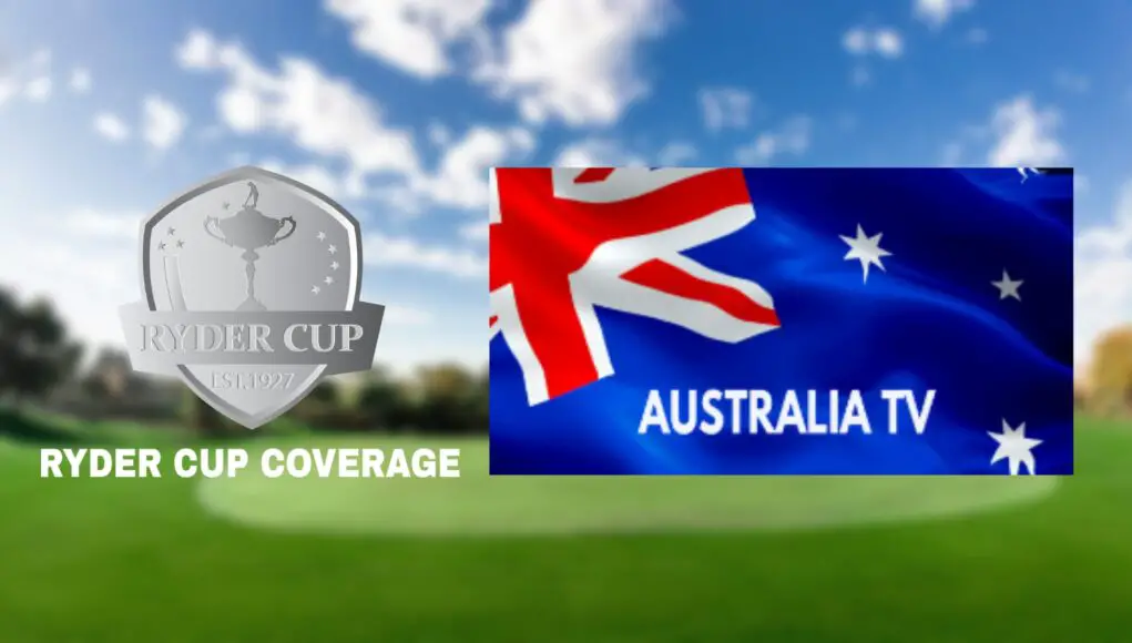 How to Watch Ryder Cup on TV in Australia
