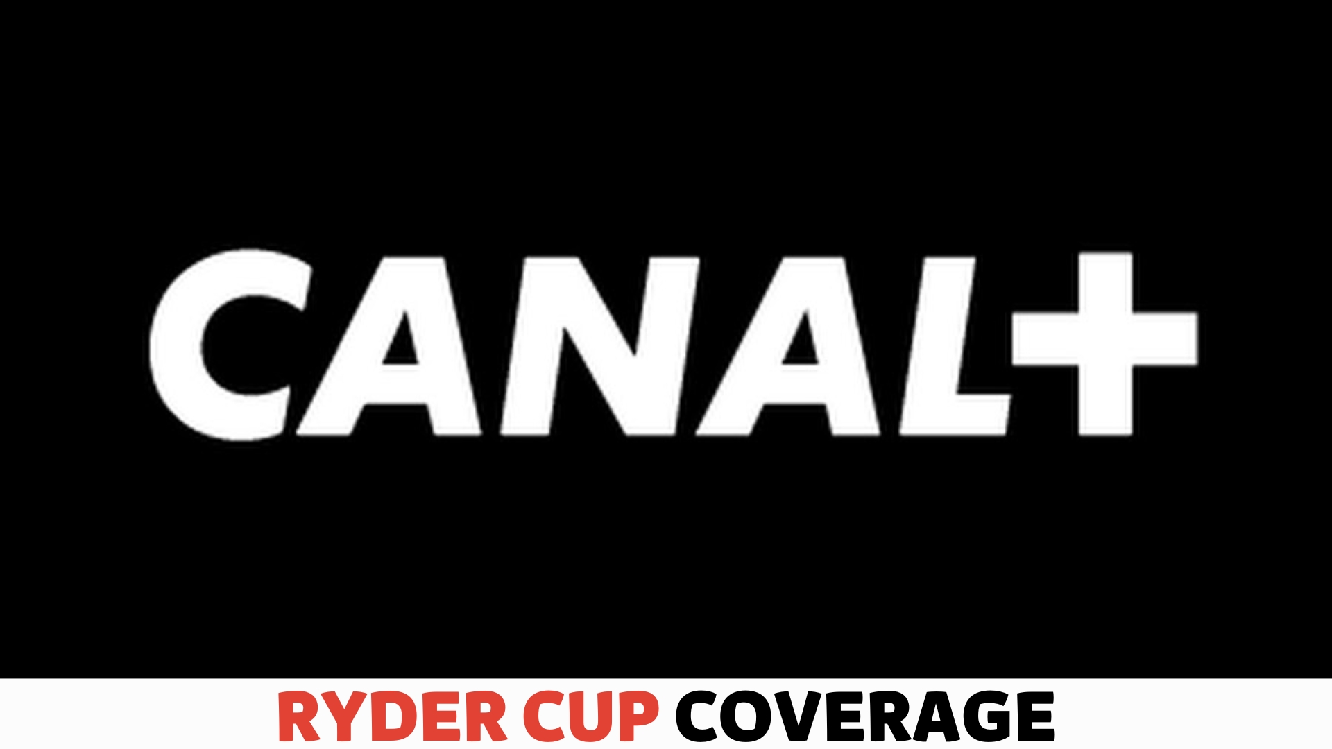 Watch Ryder Cup on Canal+